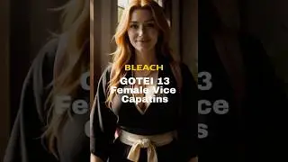 Gotei 13 Female Vice Captains in Real Life | Bleach Anime AI Transformation