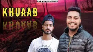 ll  Khuaab ll  Letest Phari Song ll Mk Rapstar ll Rdx Rakesh ll kullvi Song ll
