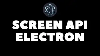 Electron Screen API