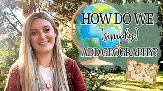 HOW WE ✨SIMPLY✨ ADD GEOGRAPHY INTO OUR SCHOOL DAY | ELEMENTARY STRATEGIES | HOMESCHOOL SHOW & TELL