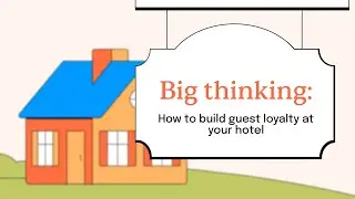How to build guest loyalty at your hotel