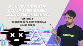 Troubleshooting Common DAW Sound Issues: Fix Your Setup Fast! - (FCBAE Ep.6)