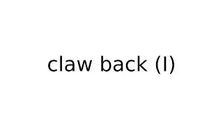 claw back I #phrasalverbs #phrasalverb #english #meaning #meanings #definition #definitions
