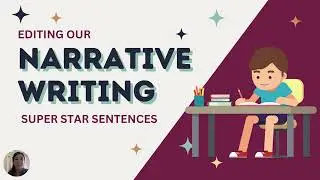 Editing Our Writing Using Super Star Sentence Rubric