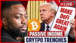 Passive Income Crypto Trenches | Make DeFi Great Again - Live Crypto Trading