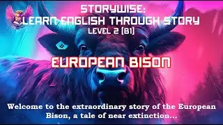 Learn English Through News Article | European Bison | Level 2 (B1) | Audiobook | True Story