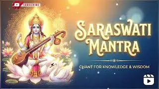 Saraswati Mantra 108 Times Jaap | Powerful  Mantra for Knowledge, Wisdom, and Concentration  #Mantra