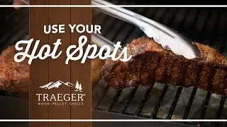 Tips from the Pros: How to Use Your Grill's Hot Spots to your Advantage | Traeger Grills