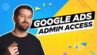 Google Ads Admin Access In 2025