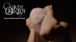 CORDE OBLIQUE - The Nightingale and the Rose (Official Videoclip)