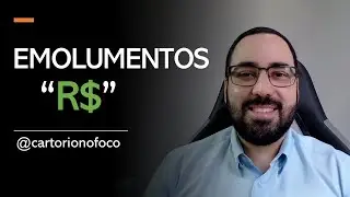 Emolumentos dos cart&oacute;rios extrajudiciais | Natureza jur&iacute;dica, gratuidade, fundos, taxas da CGJ
