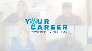 Your Career, Powered by Nuclear: Benefits