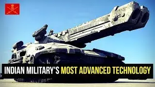 Indian Military's Most Advanced Technology   2018