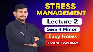 Lecture 2  Stress Management   VBU Sem 4 Minor Paper  Easy Explanation Full Syllabus Covered