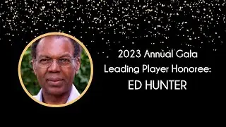 2023 Annual Gala Leading Player Honoree: Ed Hunter
