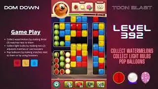 Toon Blast 🟥🟨🟦 / Level 392 / Dom Down