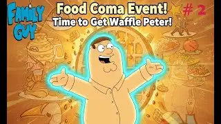 Waffle Peter unlcoked Family Guy: The Quest For Stuff - Food Coma  2025  update # 2