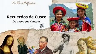 Os Vasos que Cantam: Recuerdos de Cusco