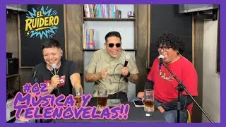 Música y telenovelas - El Ruidero (episodio 2)