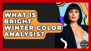What Is Bright Winter Color Analysis? - Designer Brands Spotlight