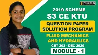 S3 KTU 2019 Scheme QP Solution | CE |  FLUID MECHANICS AND HYDRAULICS | CET203 | Module1-DEC 2020