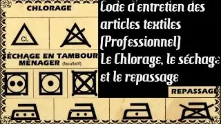 Code d'entretien des articles textiles (Professionnel) - Le Chlorage, le s&eacute;chage et le repassage