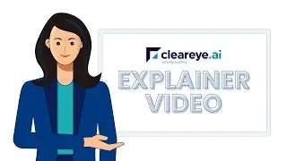 Cleareye.ai Explainer Video 2025