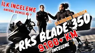 RKS BLADE 350 İnceleme | 9100 KM DENEYİMİ !! Bu Motor Alınır Mı ? #motosiklet #inceleme