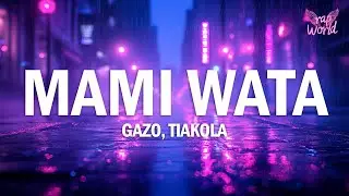 Gazo, Tiakola - MAMI WATA (Paroles/Lyrics)