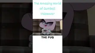 The Amazing World of Gumball Voiceover 😂  #edit #gumball #voiceover #shorts