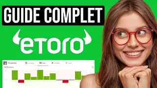 ETORO Comment &ccedil;a marche & Comment Utiliser eToro ? GUIDE D&Eacute;BUTANTS (eToro Tutorial Fran&ccedil;ais 2025)
