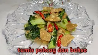 Tumis pakcoy dan bakso saos tiram menu simpel satset rasanya enak || menu sahur dan buka puasa