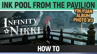 Infinity Nikki - Ink Pool from the Pavilion - Yin Yuan Album - Photo 3