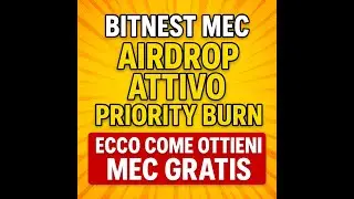 Bitnest MEC: Airdrop Attivo + Priority Burn &ndash; Ecco Come Ottieni MEC Gratis