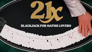 Now on Kickstarter: 21x: Blackjack For Math Lovers