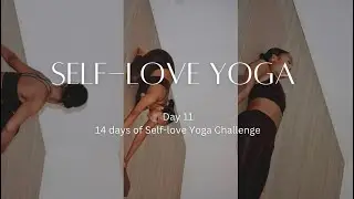 Under 10 Minutes Self-Love Yoga Challenge Day 11