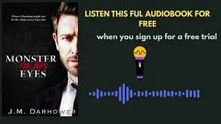 Monster in His Eyes Audiobook Summary | Dark Mafia Romance by J.M. Darhower