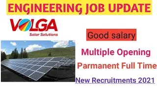 Volga Solar Solution Recruitment 2021 ll latest job update for Engineers