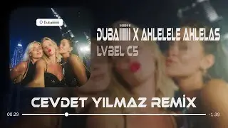 Lvbel C5 - dubaiiiiii x AHLELELE AHLELAS ( Cevdet Yılmaz Remix ) #Ala&ccedil;atıDump