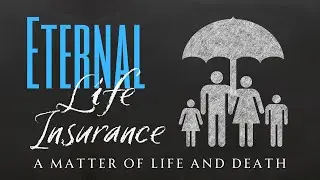 08.03.2025 | Eternal Life Insurance | A Matter of Life and Death | New Heart Christian Church