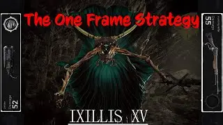 &bdquo;The One-Frame Strategy&ldquo; - How to Beat Ixillis XV  - Remnant: From the Ashes Apocalypse