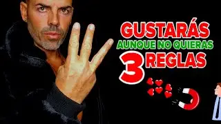 3 REGLAS para ser mas ATRACTIVO: te buscarán aunque no quieras