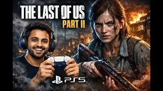 The Last of Us Part II Gameplay Walkthrough on PS5