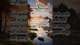 Sunday Reminder #capcut #sunday #reminder #quotes #aiart #nature #foryou #viral #fyp #trending