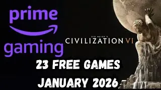 23 FREE Prime Gaming Jan 2026 Games! ~ Civilization VI + Madden NOW!