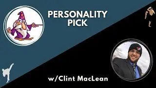 Personality Pick Ep. 1 w/ Clint MacLean