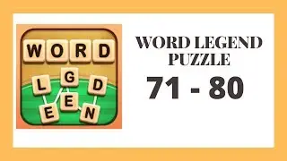Ответы на Word Legend для уровня 71&ndash;80