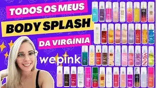 TODOS OS BODY SPLASH DA VIRGÍNIA 💗 | PRÓXIMOS LANÇAMENTOS WEPINK #virginia #wepink #bodysplash #fyp