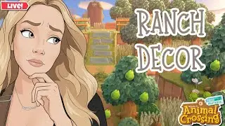🔴I have a plan this time so ACTUAL ranch decorating today! ACNH
