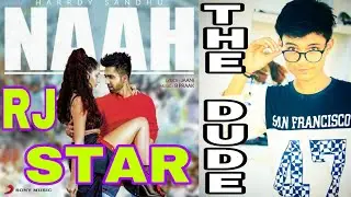 NAAH SONG | HARRDY SANDHU | DANCE VIDEO | RJ STAR ( THE DUDE )